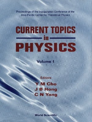 cover image of Current Topics In Physics--Proceedings of the Inauguration Conference of the Asia-pacific Center For Theoretical Physics (In 2 Volumes)